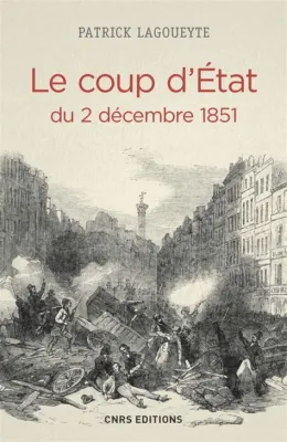 Le Coup d'État du 2 Décembre 1851: L’Acte Final de la Deuxième République et le Commencement Autoritaire de Napoléon III.